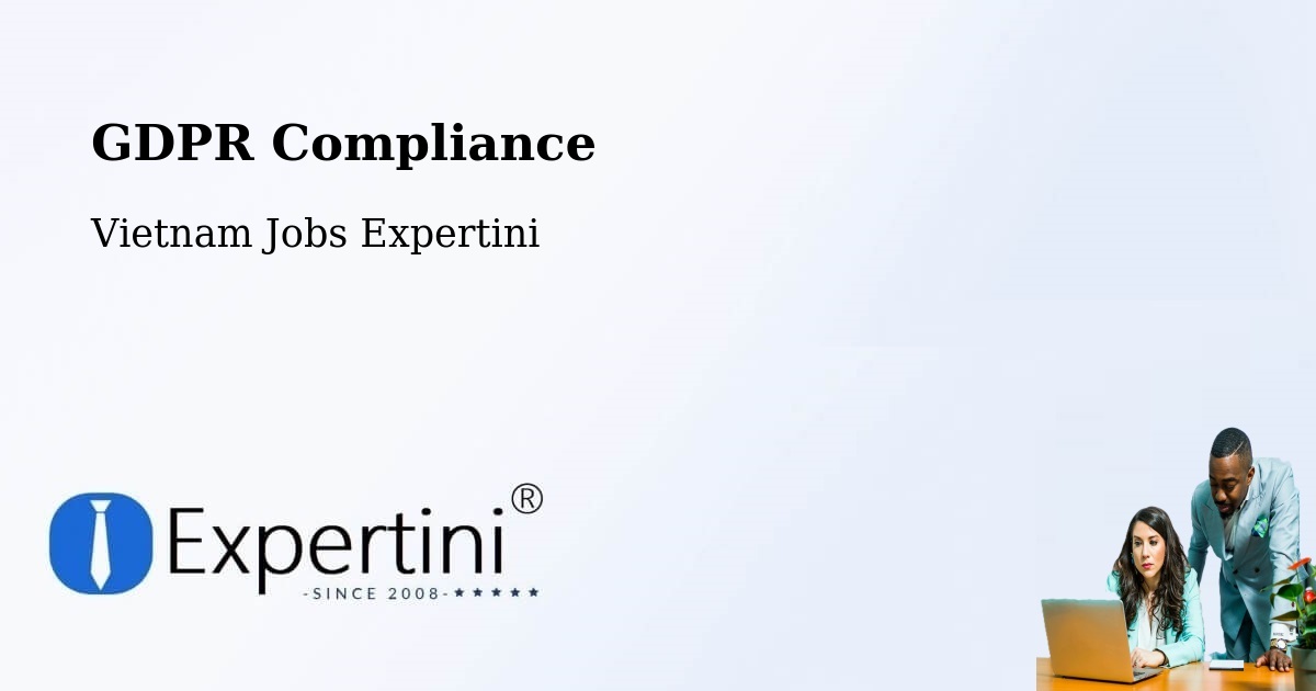 EU GDPR Compliance Statement – Vietnam - Vietnam Jobs Expertini