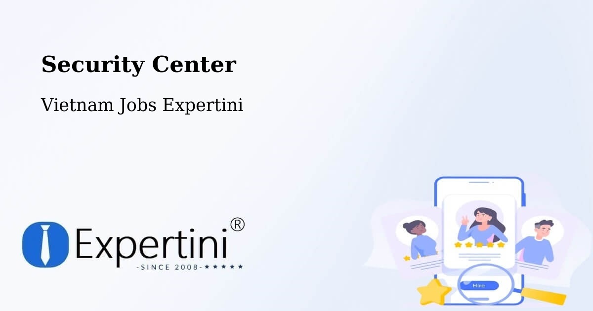 Security & Compliance – Vietnam - Vietnam Jobs Expertini
